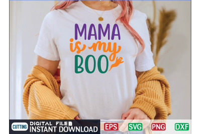 MAMA IS MY BOO svg design