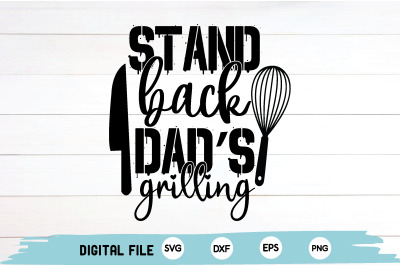 stand back dads grilling