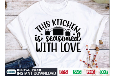 This Kitchen is Seasoned With Love svg design