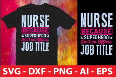 Nurse Because Superhero Isn&#039;t an Officia job title