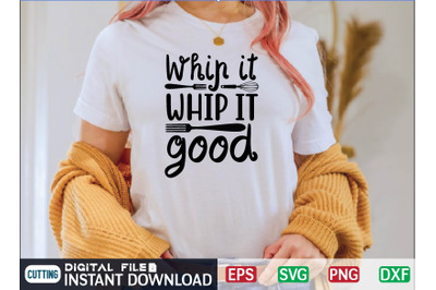 Whip it, whip it good svg design