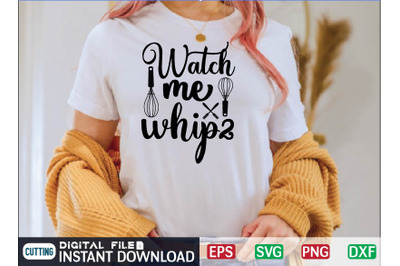 Watch me whip2 svg design