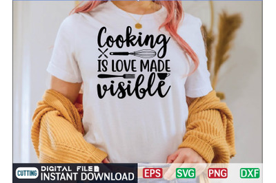 Cooking is love made visible svg design