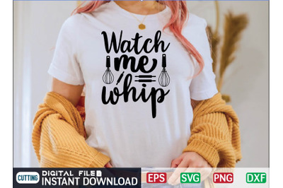 WATCH ME WHIP svg design