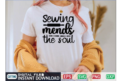 Sewing mends the soul svg design