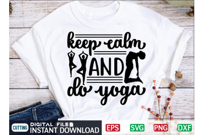 keep calm and do yoga svg design