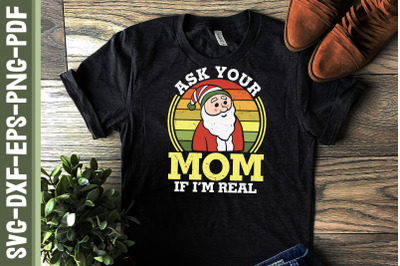 Xmas Ask Your Mom If I&#039;m Real