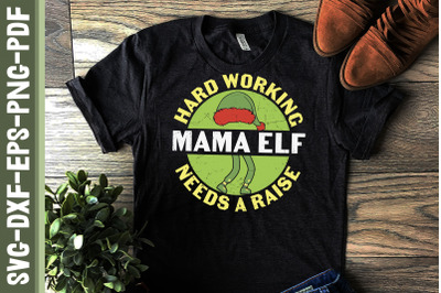 Hardworking Mama Elf Needs A Raise