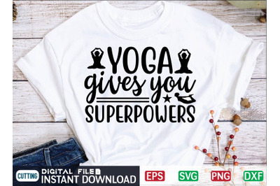 Yoga Gives You Superpowers svg design