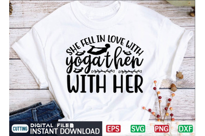 She Fell in Love with Yoga then with Her svg