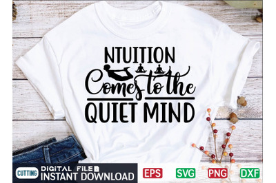 ntuition Comes to the Quiet Mind svg design