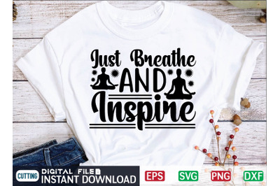 Just Breathe and Inspire svg design