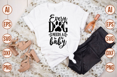 Every Dog Needs a Baby svg