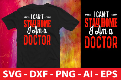 I Can`t Stay Home I Am a Doctor