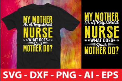 My Mother is a Registered Nurse What DoeS YOUR MOTHER DO