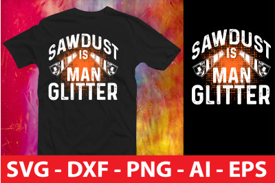 sawdust is man glitter