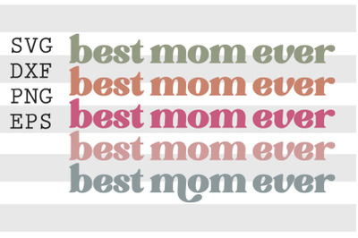 Best mom ever SVG