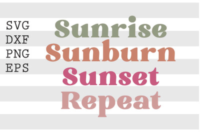 Sunrise sunburn sunset repeat SVG