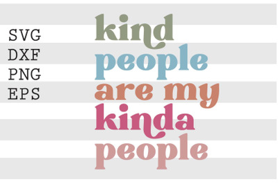 Kind people are my kind of people SVG