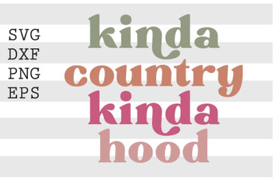 Kinda country kinda hood SVG