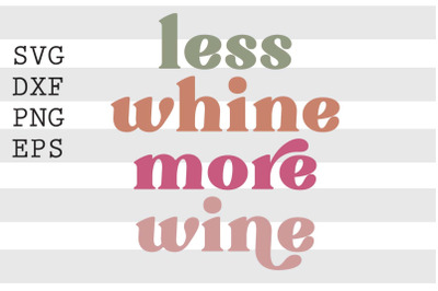 Less whine more wine SVG