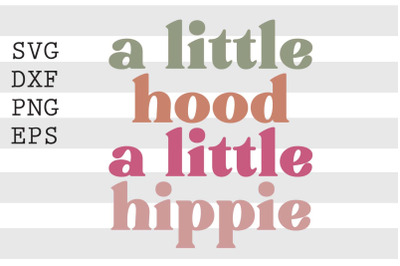 A little hood a little hippie SVG