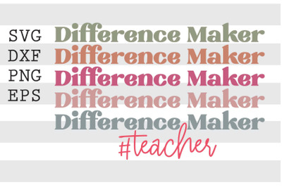 Difference maker Teacher SVG