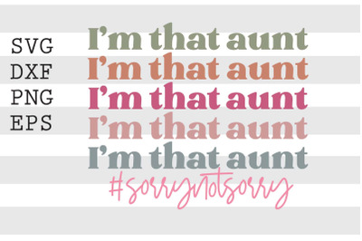 Im that aunt sorrynotsorry SVG