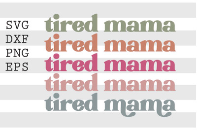 Tired mama SVG