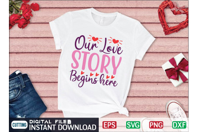 OUR LOVE STORY BEGINS HERE svg
