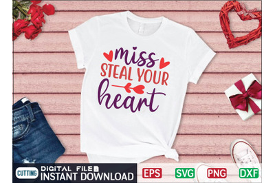 MISS STEAL YOUR HEART svg design