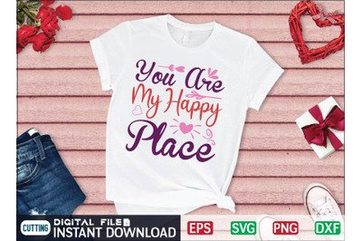 You Are My Happy Place svg design