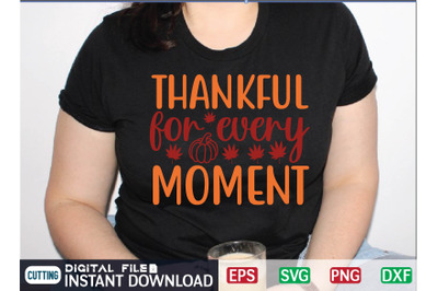 THANKFUL for EVERY MOMENT svg design