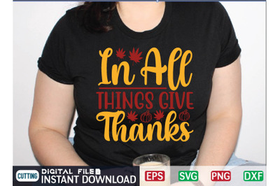 In ALL THINGS GIVE THANKS svg design
