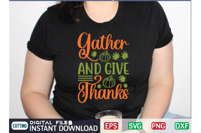 Gather and Give Thanks svg design