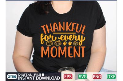 Thankful for Every Moment svg design