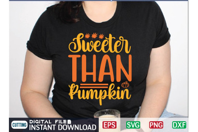 Sweeter Than Pumpkin svg design