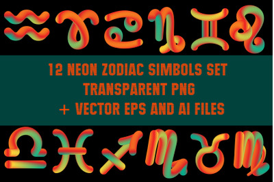 12 Neon Zodiac Simbols Set - Transparent PNG + Vector EPS and AI Files