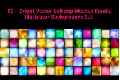 60+ Bright Vector Lollipop Meshes Bundle - Illustrator Backgrounds Set