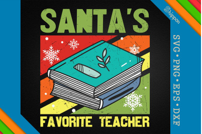 Funny Christmas Santa&#039;s Favorite Teacher