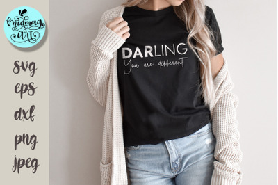 Darling you are different svg, inspirational svg