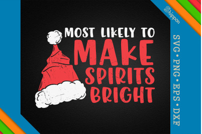 Most Likely To Make Spirits Bright