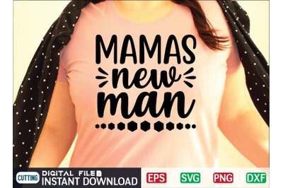 Mamas new man svg design