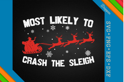 Most Likely To Crash The Sleigh