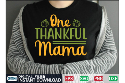 One Thankful Mama svg design