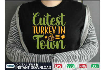 Cutest Turkey in Town svg design