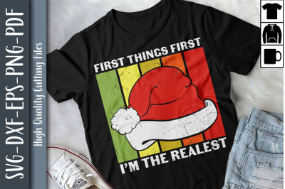 Xmas First Things First I&#039;m The Realest