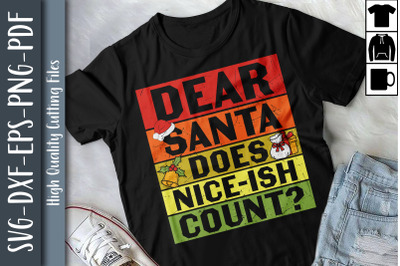 Christmas Dear Santa Does Nice-ish Count