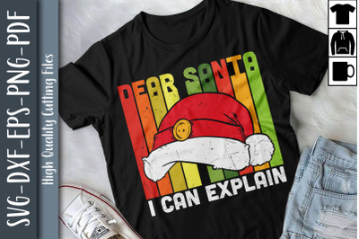 Funny Christmas Dear Santa I can Explain