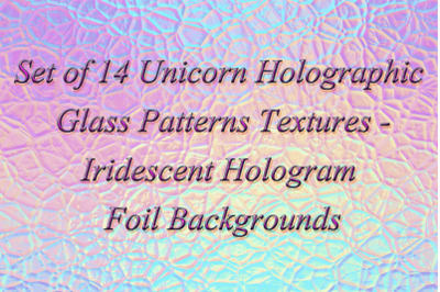 Set of 14 Unicorn Holographic Glass Patterns Textures - Iridescent Cry